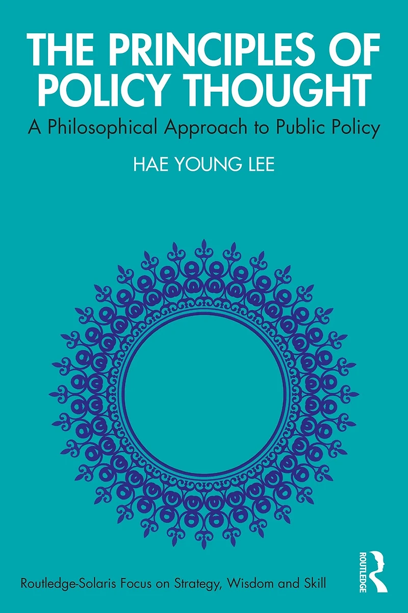 The Principles of Policy Thought: A Philosophical Approach to Public