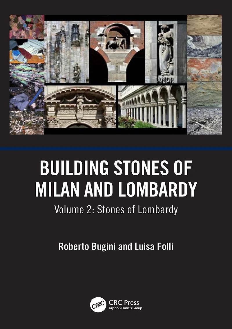 Building Stones of Milan and Lombardy: Volume 2: Lombardy