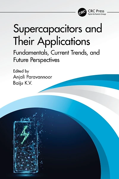 Supercapacitors and Their Applications: Fundamentals, Current Trends, Future Perspectives
