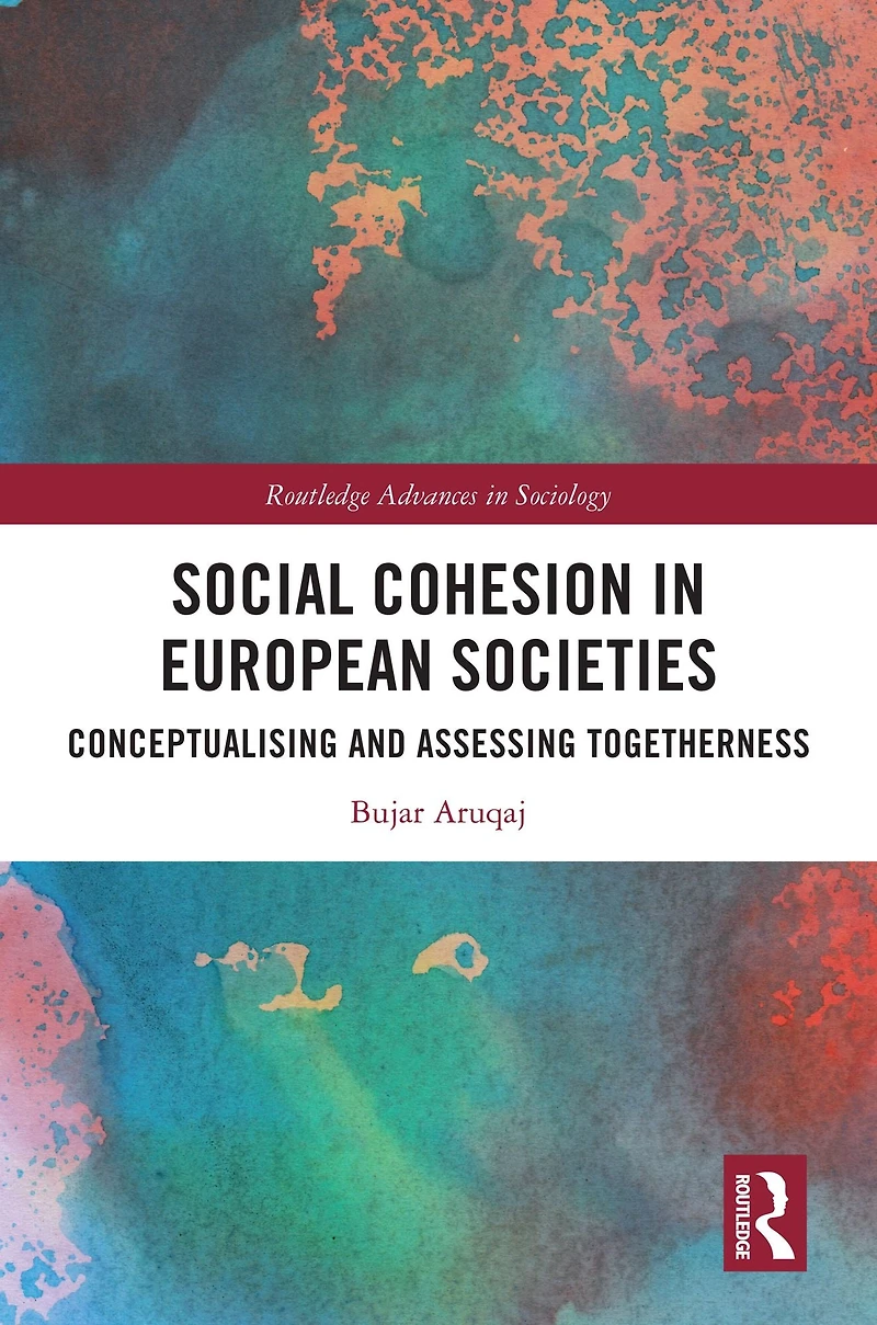 Social Cohesion European Societies: Conceptualising and Assessing Togetherness