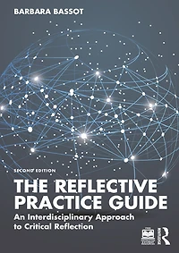 The Reflective Practice Guide: An Interdisciplinary Approach to Critical Reflection