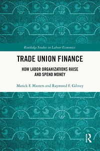 Trade Union Finance: How Labor Organizations Raise and Spend Money