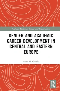 Gender and Academic Career Development Central Eastern Europe