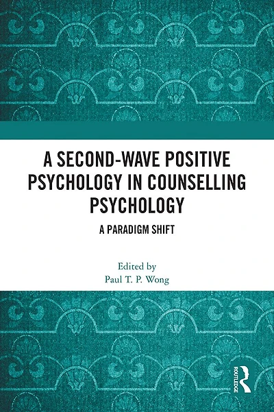 A Second-Wave Positive Psychology Counselling Psychology: Paradigm Shift