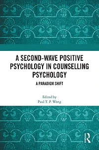A Second-Wave Positive Psychology Counselling Psychology: Paradigm Shift
