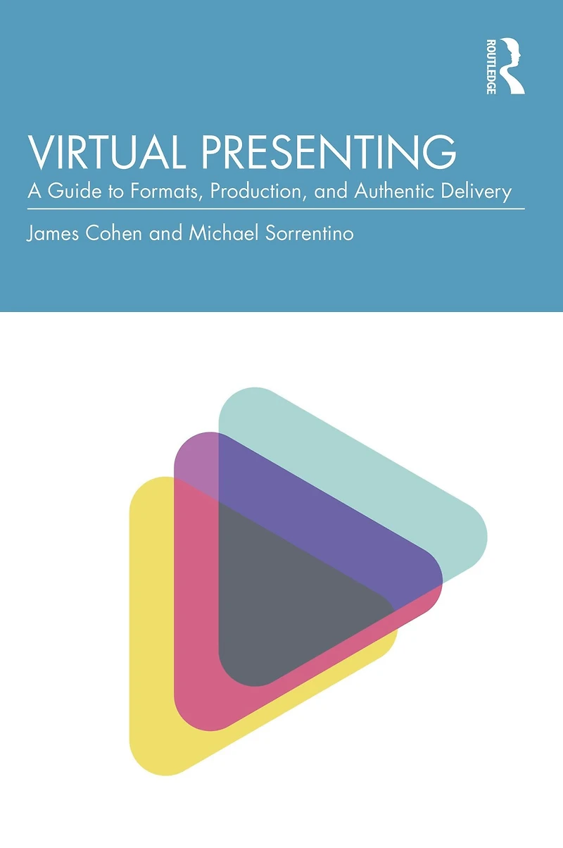 Virtual Presenting: A Guide to Formats, Production and Authentic Delivery