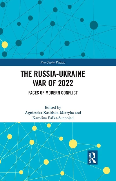 The Russia-Ukraine War of 2022: Faces Modern Conflict