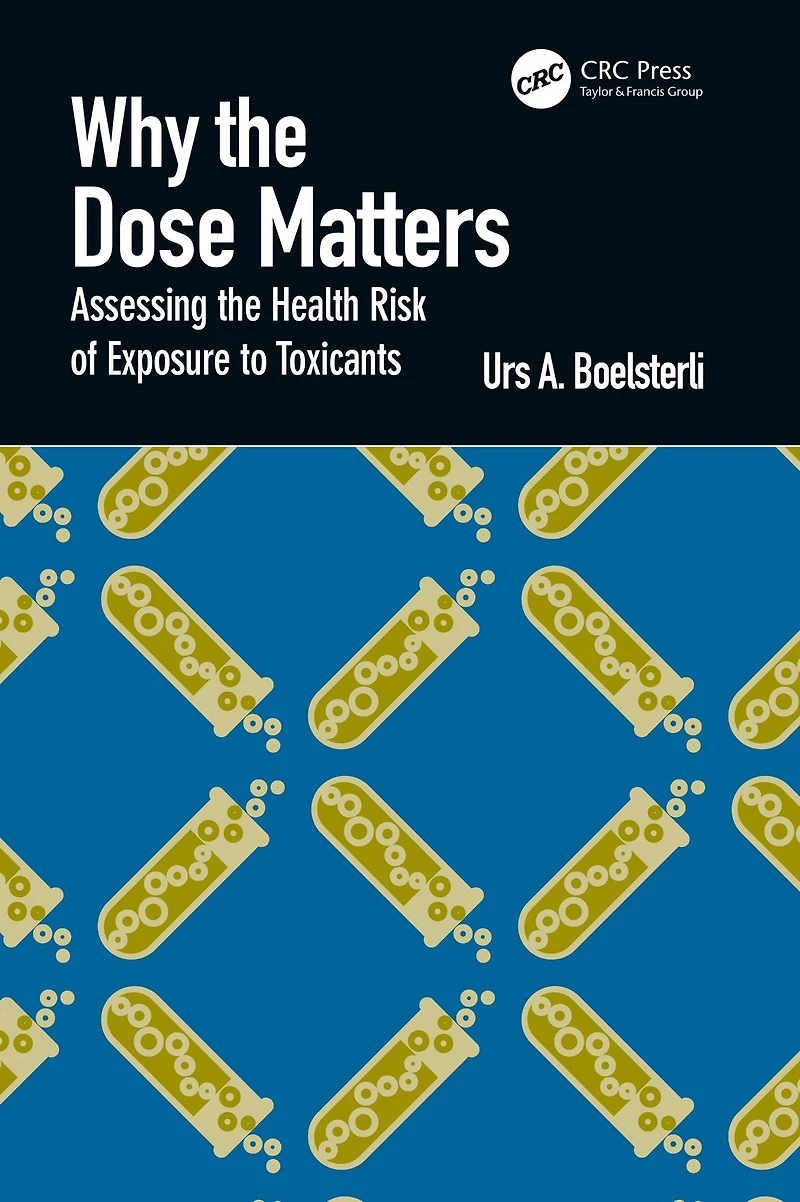 Why the Dose Matters: Assessing Health Risk of Exposure to Toxicants