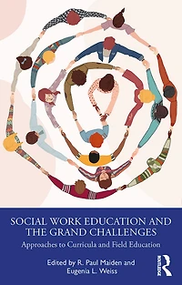Social Work Education and the Grand Challenges: Approaches to Curricula Field