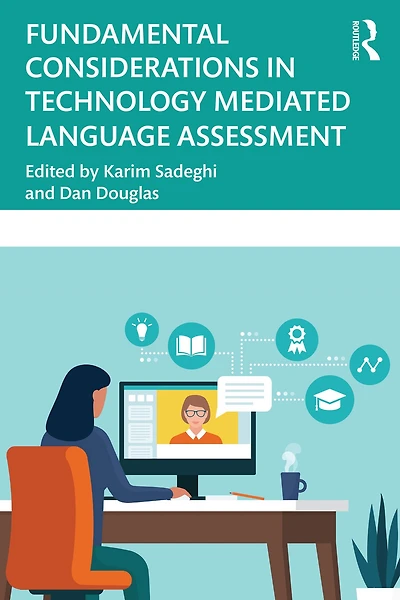 Fundamental Considerations Technology Mediated Language Assessment