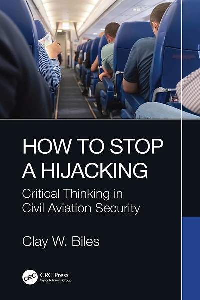 How to Stop a Hijacking: Critical Thinking Civil Aviation Security