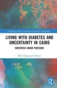 Living with Diabetes and Uncertainty Cairo: Sweetness Under Pressure
