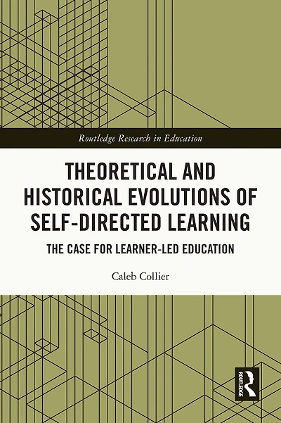 Theoretical and Historical Evolutions of Self-Directed Learning: The Case for Learner-Led Education