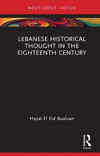 Lebanese Historical Thought the Eighteenth Century