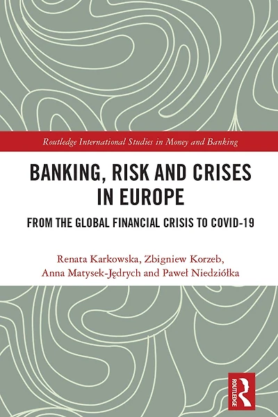 Banking, Risk and Crises Europe: From the Global Financial Crisis to COVID-19