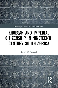 Khoesan and Imperial Citizenship Nineteenth Century South Africa