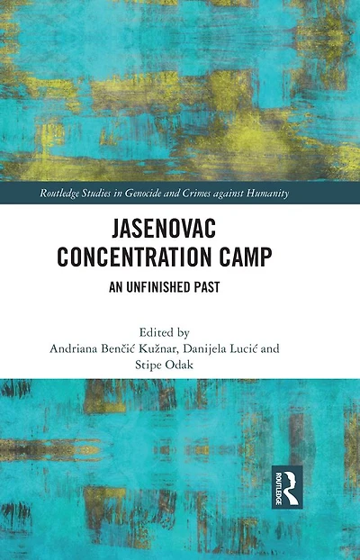 Jasenovac Concentration Camp: An Unfinished Past