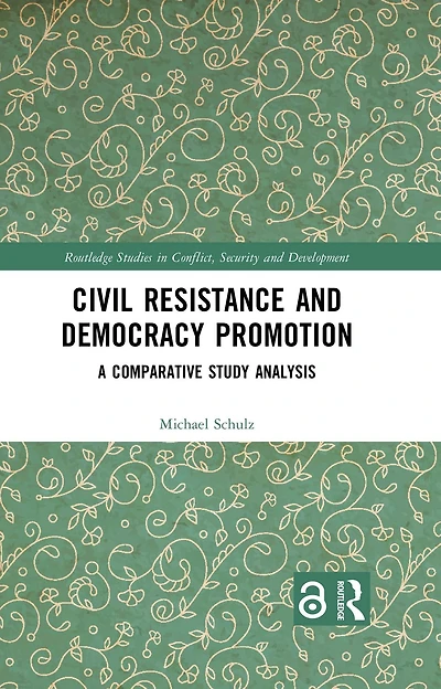 Civil Resistance and Democracy Promotion: A Comparative Study Analysis