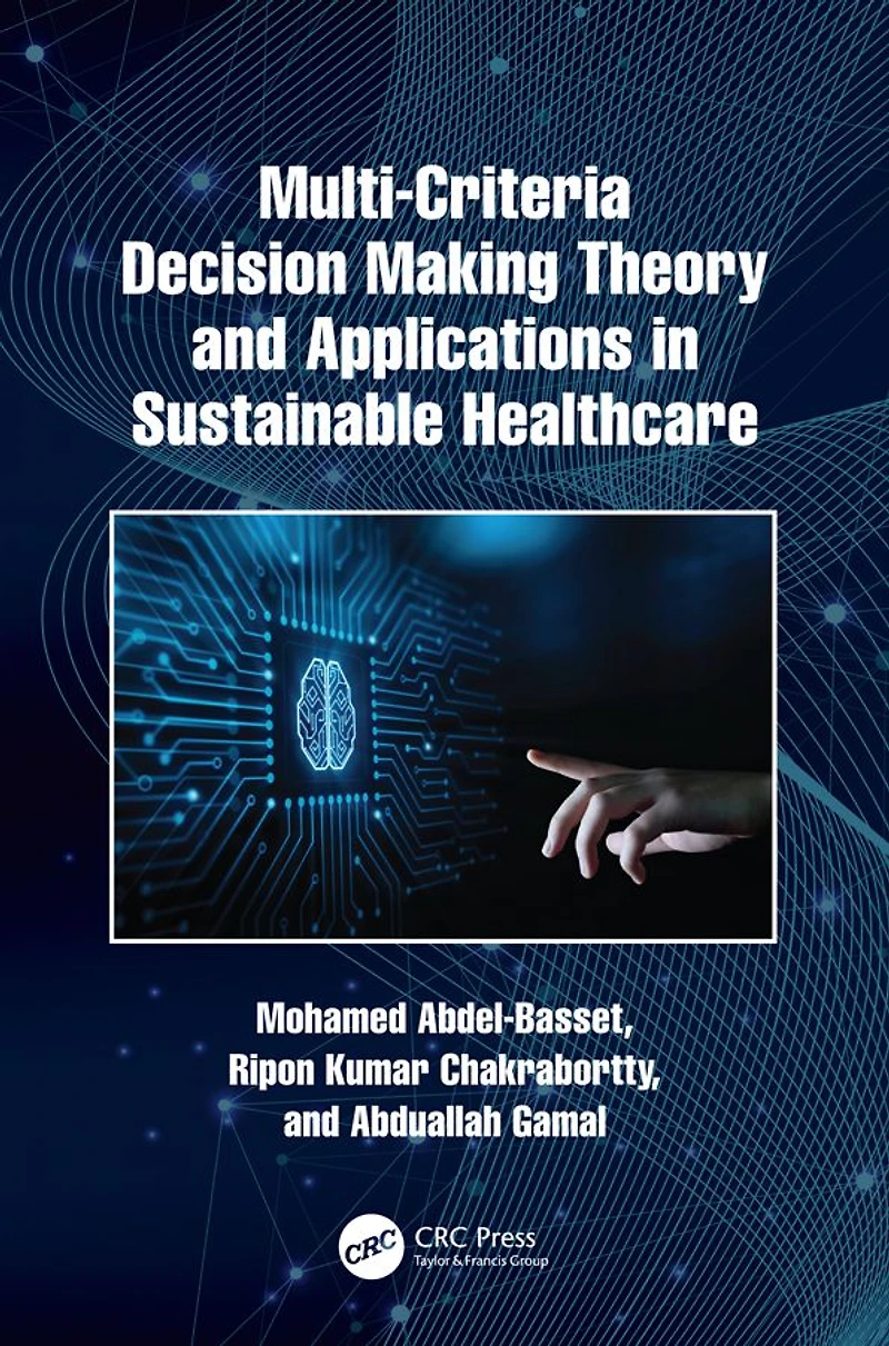 Multi-Criteria Decision Making Theory and Applications Sustainable Healthcare