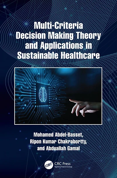 Multi-Criteria Decision Making Theory and Applications Sustainable Healthcare