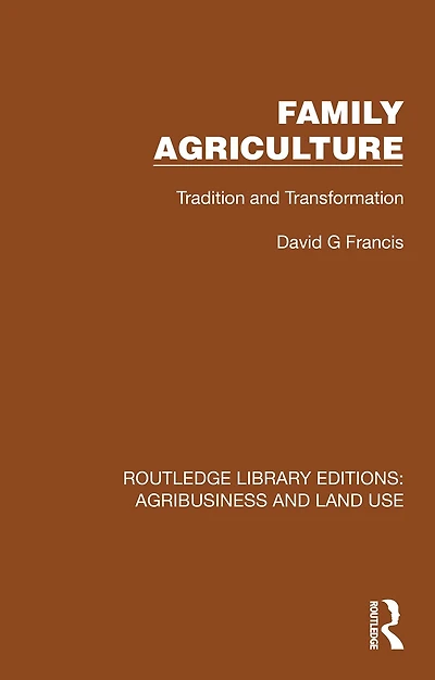 Family Agriculture: Tradition and Transformation