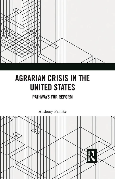 Agrarian Crisis the United States: Pathways for Reform