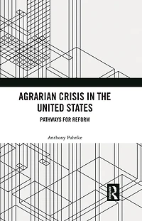 Agrarian Crisis the United States: Pathways for Reform