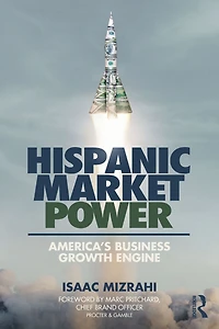 Hispanic Market Power: America's Business Growth Engine