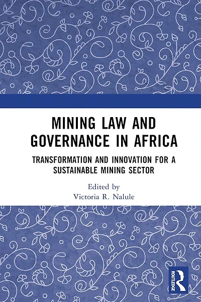Mining Law and Governance Africa: Transformation Innovation for a Sustainable Sector