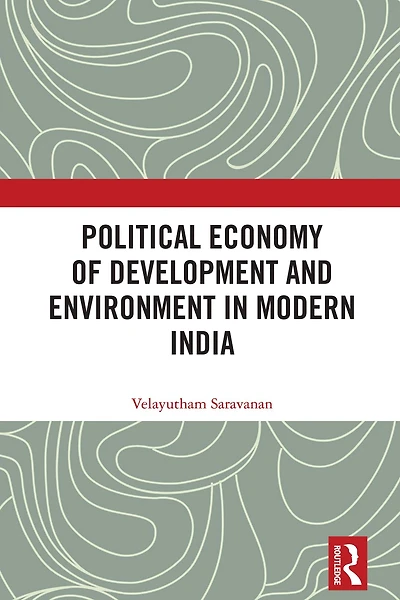 Political Economy of Development and Environment Modern India