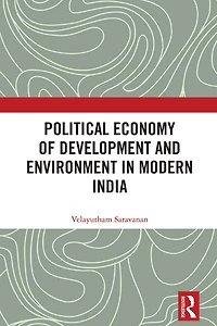 Political Economy of Development and Environment Modern India