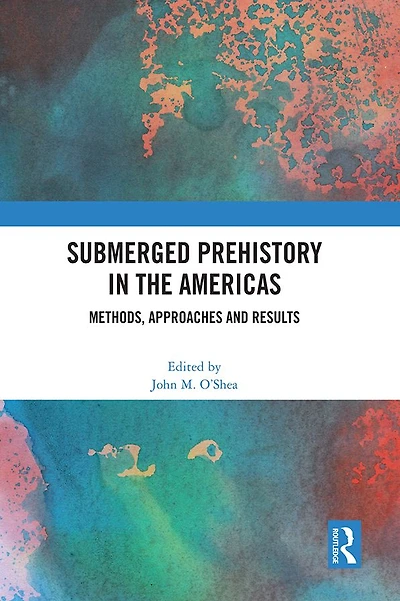 Submerged Prehistory the Americas: Methods, Approaches and Results