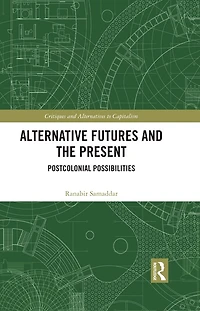 Alternative Futures and the Present: Postcolonial Possibilities