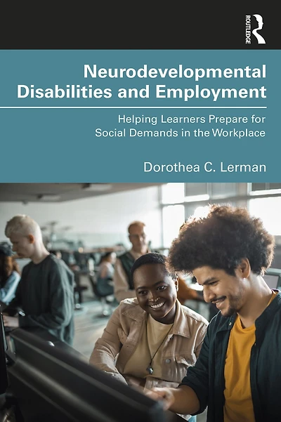 Neurodevelopmental Disabilities and Employment: Helping Learners Prepare for Social Demands the Workplace