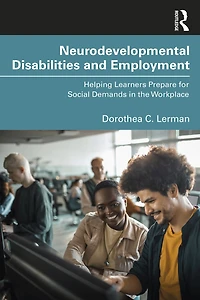 Neurodevelopmental Disabilities and Employment: Helping Learners Prepare for Social Demands the Workplace