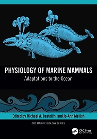 Physiology of Marine Mammals: Adaptations to the Ocean