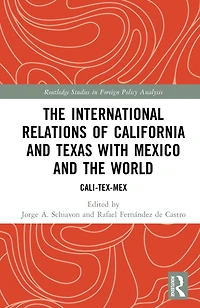 the International Relations of California and Texas with Mexico World: Cali-Tex-Mex