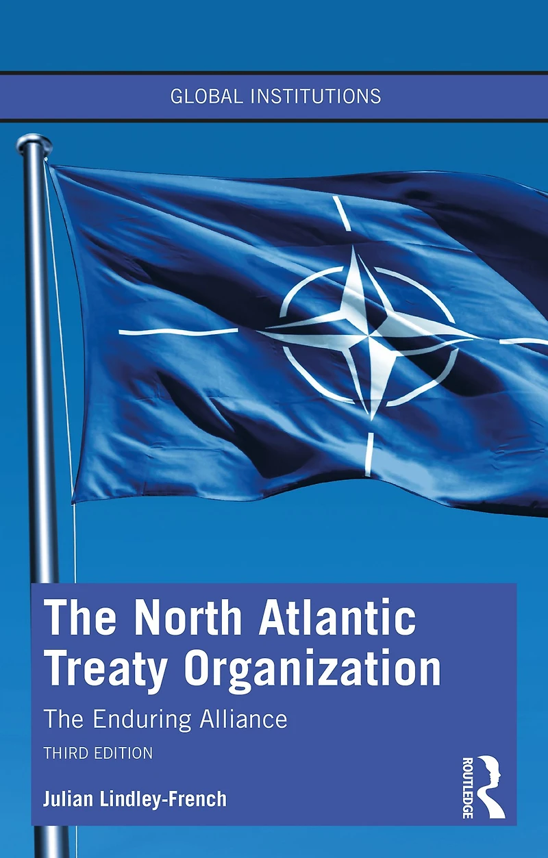 The North Atlantic Treaty Organization: Enduring Alliance