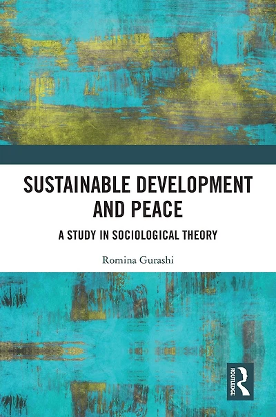 Sustainable Development and Peace: A Study Sociological Theory