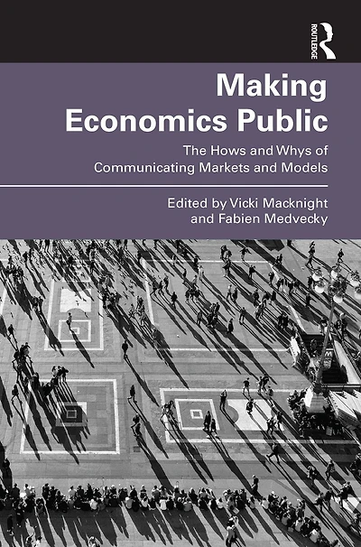Making Economics Public: The Hows and Whys of Communicating Markets Models