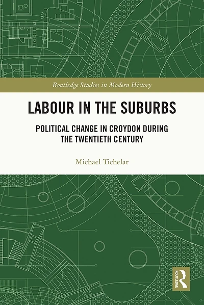 Labour the Suburbs: Political Change Croydon During Twentieth Century