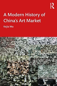 A Modern History of China's Art Market