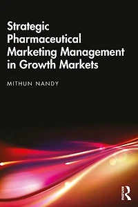 Strategic Pharmaceutical Marketing Management Growth Markets