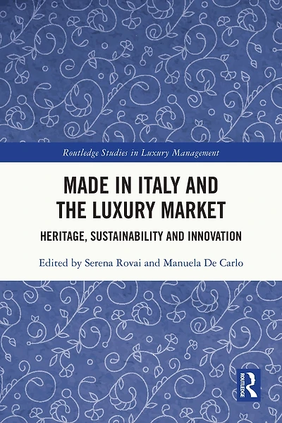 Made Italy and the Luxury Market: Heritage, Sustainability Innovation