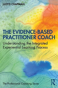 the Evidence-Based Practitioner Coach: Understanding Integrated Experiential Learning Process