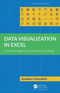 Data Visualization Excel: A Guide for Beginners, Intermediates, and Wonks