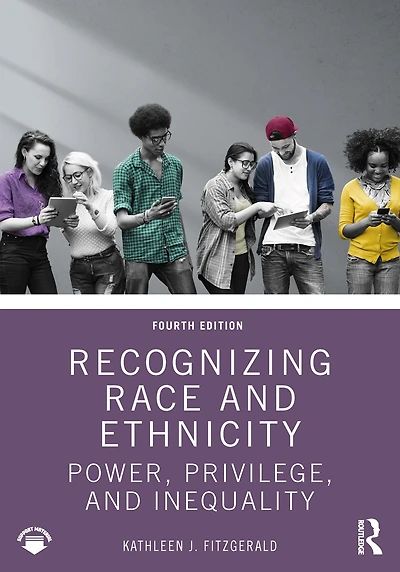 Recognizing Race and Ethnicity: Power, Privilege, Inequality
