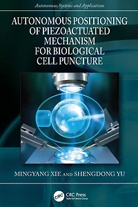 Autonomous Positioning of Piezoactuated Mechanism for Biological Cell Puncture