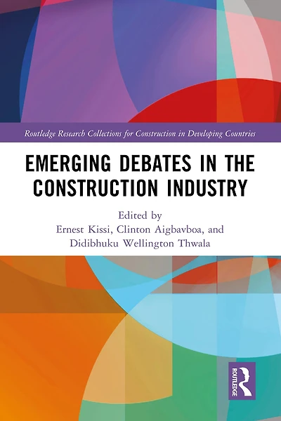 Emerging Debates The Construction Industry: Developing Nations' Perspective