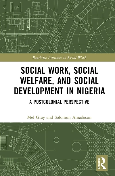 Social Work, Welfare, and Development Nigeria: A Postcolonial Perspective